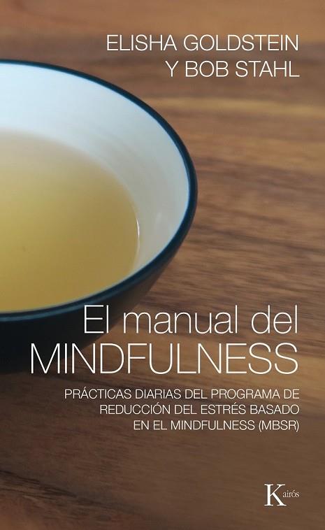 EL MANUAL DEL MINDFULNESS | 9788499885155 | GOLDSTEIN, ELISHA / STAHL, BOB | Llibreria Online de Vilafranca del Penedès | Comprar llibres en català