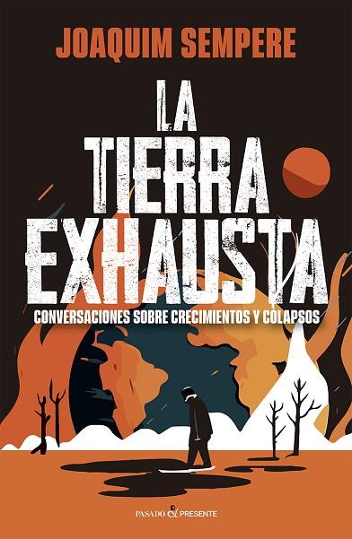 LA TIERRA EXHAUSTA | 9788412791563 | SEMPERE I CARRERAS, JOAQUIM | Llibreria Online de Vilafranca del Penedès | Comprar llibres en català