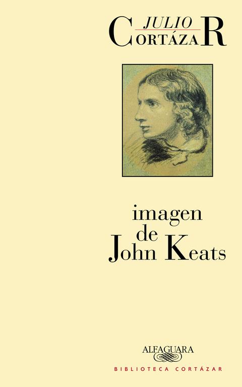 IMAGEN DE JOHN KEATS | 9788420481944 | J.CORTAZAR | Llibreria Online de Vilafranca del Penedès | Comprar llibres en català