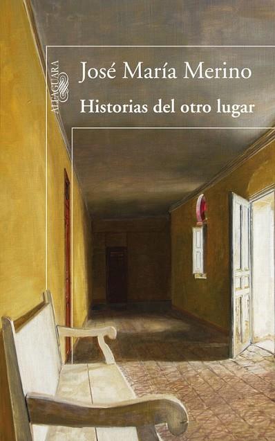 HISTORIAS DEL OTRO LUGAR | 9788420474724 | MERINO SANCHEZ, JOSE MARIA (1941- ) | Llibreria Online de Vilafranca del Penedès | Comprar llibres en català