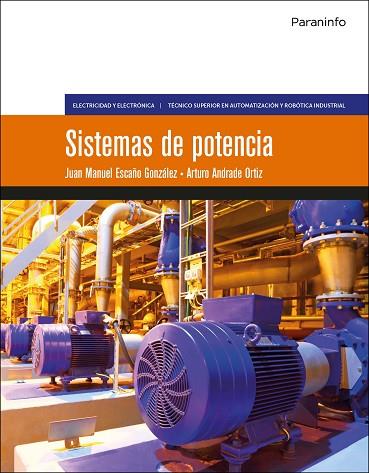 SISTEMAS DE POTENCIA | 9788428341004 | ESCAÑO GONZÁLEZ, JUAN MANUEL/ANDRADE ORTÍZ, ARTURO | Llibreria Online de Vilafranca del Penedès | Comprar llibres en català