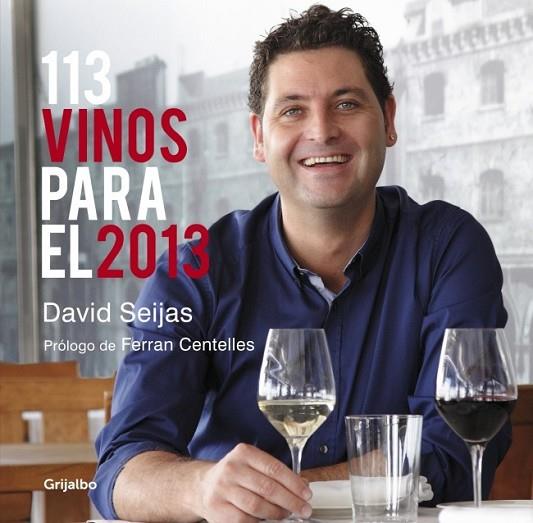 113 VINOS PARA EL 2013 | 9788425348709 | SEIJAS, DAVID | Llibreria Online de Vilafranca del Penedès | Comprar llibres en català