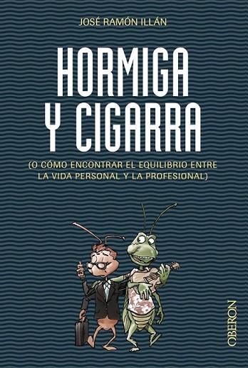 HORMIGA Y CIGARRA | 9788441536067 | ILLÁN VIVAS, JOSÉ RAMÓN | Llibreria Online de Vilafranca del Penedès | Comprar llibres en català