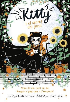 LA KITTY I EL SECRET DEL JARDÍ (=^LA KITTY^=) | 9788420451527 | HARRISON, PAULA | Llibreria L'Odissea - Libreria Online de Vilafranca del Penedès - Comprar libros