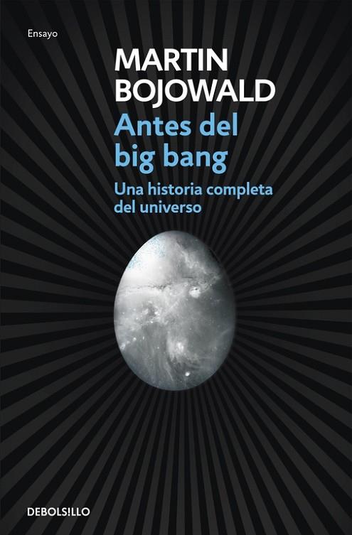 ANTES DEL BIG BANG UNA HISTORIA COMPLETA DEL UNIVERSO | 9788499087917 | BOJOWALD, MARTIN | Llibreria L'Odissea - Libreria Online de Vilafranca del Penedès - Comprar libros