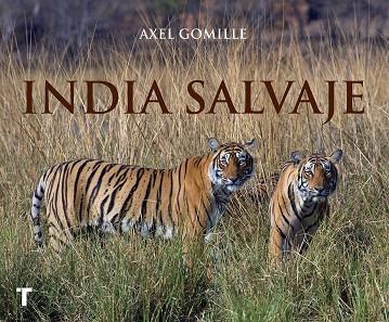 INDIA SALVAJE | 9788416714278 | GOMILLE, AXEL | Llibreria Online de Vilafranca del Penedès | Comprar llibres en català