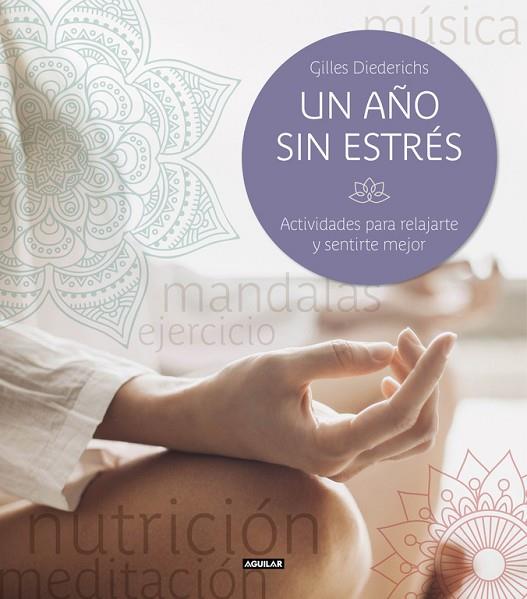 UN AÑO SIN ESTRÉS | 9788403514898 | DIEDERICHS, GILLES | Llibreria Online de Vilafranca del Penedès | Comprar llibres en català