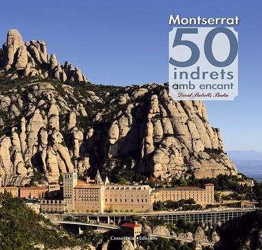 MONTSERRAT. 50 INDRETS AMB ENCANT | 9788490342084 | BALCELLS BADIA, DAVID | Llibreria Online de Vilafranca del Penedès | Comprar llibres en català