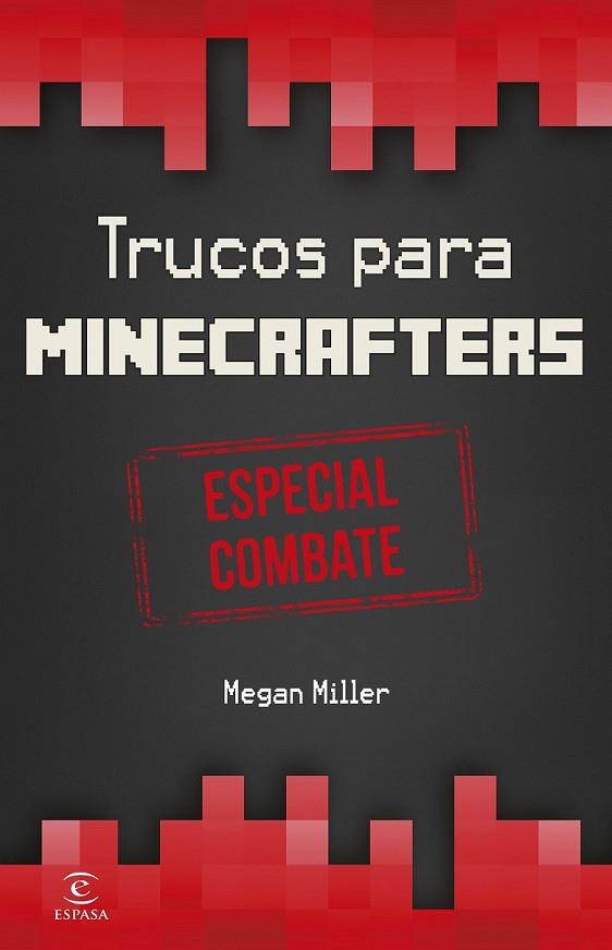 MINECRAFT TRUCOS PARA MINECRAFTERS ESPECIAL COMBATE | 9788467045093 | MILLER, MEGAN | Llibreria Online de Vilafranca del Penedès | Comprar llibres en català