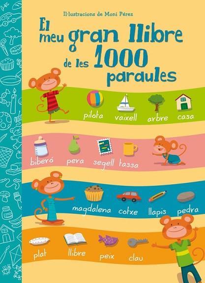 EL MEU GRAN LLIBRE DE LES 1000 PARAULES | 9788448843601 | PEREZ, MONI | Llibreria L'Odissea - Libreria Online de Vilafranca del Penedès - Comprar libros