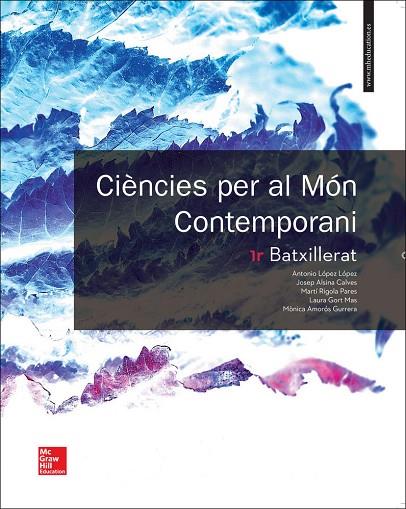 LA CIENCIES PER AL MON CONTEMPORANI 1R BATXILLERAT. | 9788448611422 | LÓPEZ,ANTONIO/ALSINA,JOSEP/RIGOLA,MARTI/GORT,LAURA/AMORÓS,MÒNICA | Llibreria Online de Vilafranca del Penedès | Comprar llibres en català