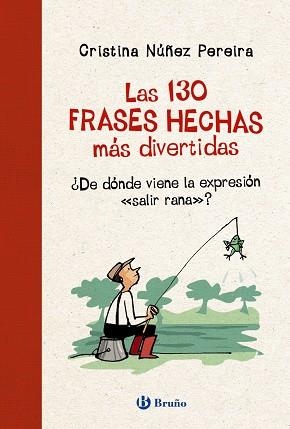 LAS 130 FRASES HECHAS MÁS DIVERTIDAS | 9788469664643 | NÚÑEZ PEREIRA, CRISTINA | Llibreria Online de Vilafranca del Penedès | Comprar llibres en català