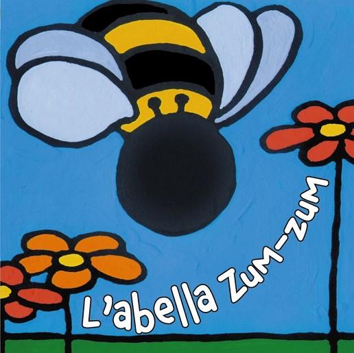 L'ABELLA ZUM-ZUM | 9788499065151 | VAN DER PUT, KLAARTJE | Llibreria Online de Vilafranca del Penedès | Comprar llibres en català