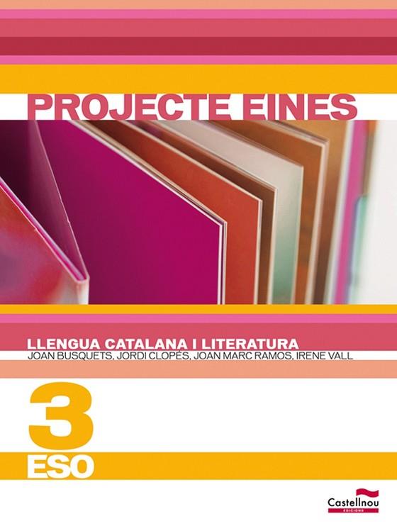 LLENGUA CATALANA I LITERATURA 3 PROJECTE EINES | 9788498047721 | AA. VV. | Llibreria L'Odissea - Libreria Online de Vilafranca del Penedès - Comprar libros