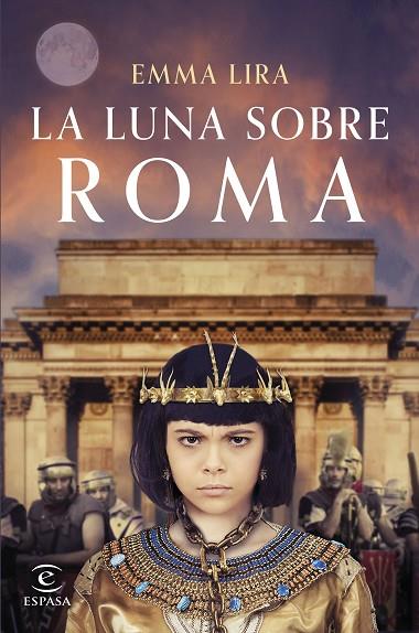 LA LUNA SOBRE ROMA | 9788467071696 | LIRA, EMMA | Llibreria Online de Vilafranca del Penedès | Comprar llibres en català