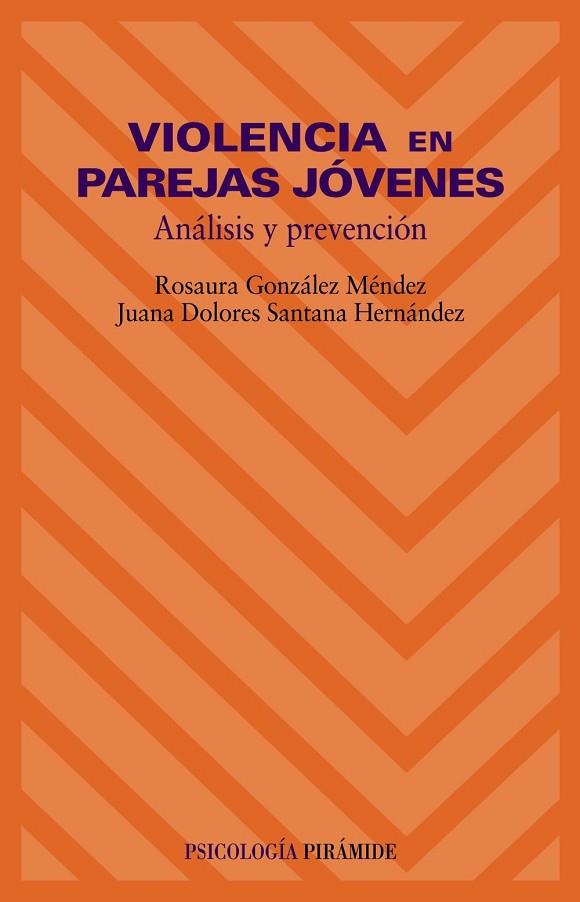 VIOLENCIA EN PAREJAS JOVENES ANALISIS Y PREVENCION | 9788436816150 | SANTANA HERNANDEZ, JUANA DOLORES Y GONZALEZ MENDEZ | Llibreria L'Odissea - Libreria Online de Vilafranca del Penedès - Comprar libros