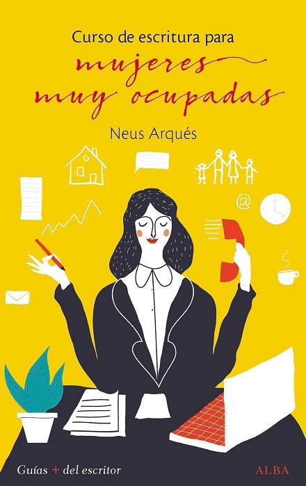 CURSO DE ESCRITURA PARA MUJERES MUY OCUPADAS | 9788490653968 | ARQUÉS, NEUS | Llibreria Online de Vilafranca del Penedès | Comprar llibres en català