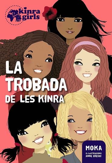 KINRA GIRLS 1 LA TROBADA DE LES KINRA | 9788424655495 | MOKA | Llibreria Online de Vilafranca del Penedès | Comprar llibres en català