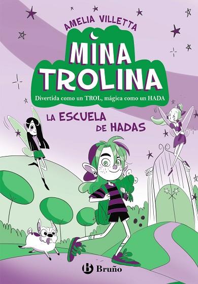 MINA TROLINA 1 LA ESCUELA DE HADAS | 9788469642122 | VILLETTA, AMELIA | Llibreria Online de Vilafranca del Penedès | Comprar llibres en català