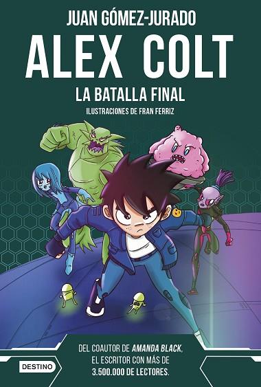 ALEX COLT LA BATALLA FINAL | 9788408288411 | GÓMEZ-JURADO, JUAN | Llibreria Online de Vilafranca del Penedès | Comprar llibres en català