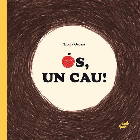 ÓS UN CAU | 9788415357896 | GROSSI, NICOLA | Llibreria Online de Vilafranca del Penedès | Comprar llibres en català