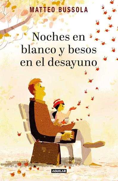 NOCHES EN BLANCO Y BESOS EN EL DESAYUNO | 9788403516564 | BUSSOLA, MATTEO | Llibreria Online de Vilafranca del Penedès | Comprar llibres en català