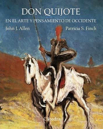 DON QUIJOTE EN EL ARTE Y PENSAMIENTO DE OCCIDENTE | 9788437634401 | ALLEN, JOHN JAY / FINCH, PATRICIA S. | Llibreria Online de Vilafranca del Penedès | Comprar llibres en català