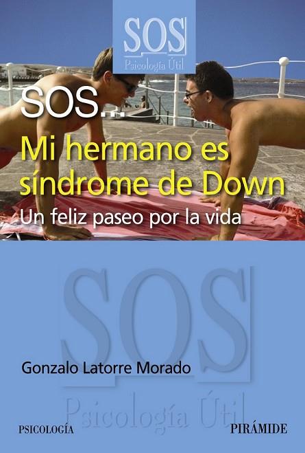 SOS MI HERMANO ES SÍNDROME DE DOWN | 9788436827866 | LATORRE, GONZALO | Llibreria L'Odissea - Libreria Online de Vilafranca del Penedès - Comprar libros