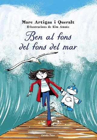 BEN AL FONS DEL FONS DEL MAR | 9788413898995 | ARTIGAU I QUERALT, MARC | Llibreria Online de Vilafranca del Penedès | Comprar llibres en català