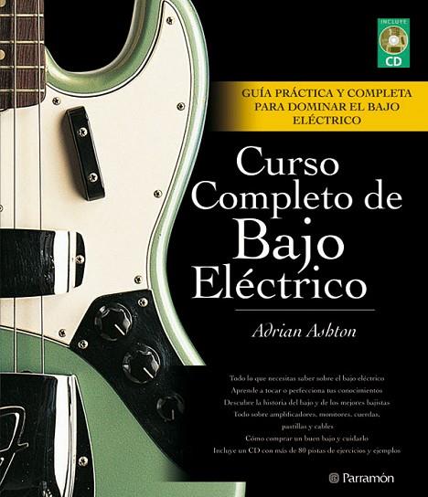 CURSO COMPLETO DE BAJO ELECTRICO | 9788434235809 | ASHTON, ADRIAN | Llibreria Online de Vilafranca del Penedès | Comprar llibres en català