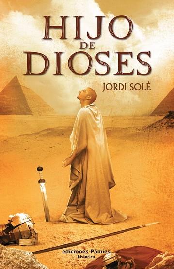 HIJO DE DIOSES | 9788496952584 | SOLE, JORDI | Llibreria Online de Vilafranca del Penedès | Comprar llibres en català