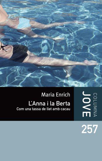 L'ANNA I LA BERTA COM UNA TASSA DE LLET AMB CACAU | 9788499323015 | ENRICH, MARIA | Llibreria L'Odissea - Libreria Online de Vilafranca del Penedès - Comprar libros