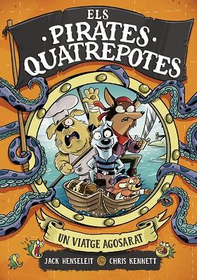 ELS PIRATES QUATREPOTES 1 UN VIATGE AGOSARAT | 9788419522351 | HENSELEIT, JACK/KENNETT, CHRIS | Llibreria Online de Vilafranca del Penedès | Comprar llibres en català