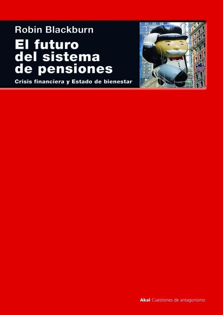 EL FUTURO DEL SISTEMA DE PENSIONES | 9788446027676 | BLACKBURN, ROBIN | Llibreria Online de Vilafranca del Penedès | Comprar llibres en català