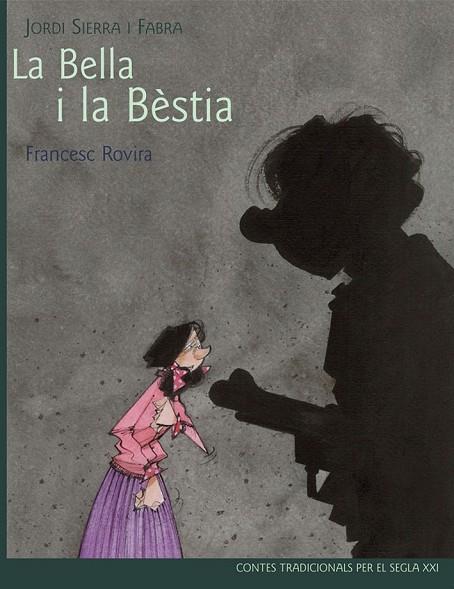 LA BELLA I LA BESTIA | 9788468306087 | SIERRA I FABRA, JORDI, ROVIRA, FRANCESC | Llibreria Online de Vilafranca del Penedès | Comprar llibres en català