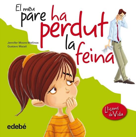 EL MEU PARE HA PERDUT LA FEINA | 9788468305943 | MOORE MALLINOS, JENNIFER / MAZALI, GUSTAVO | Llibreria Online de Vilafranca del Penedès | Comprar llibres en català