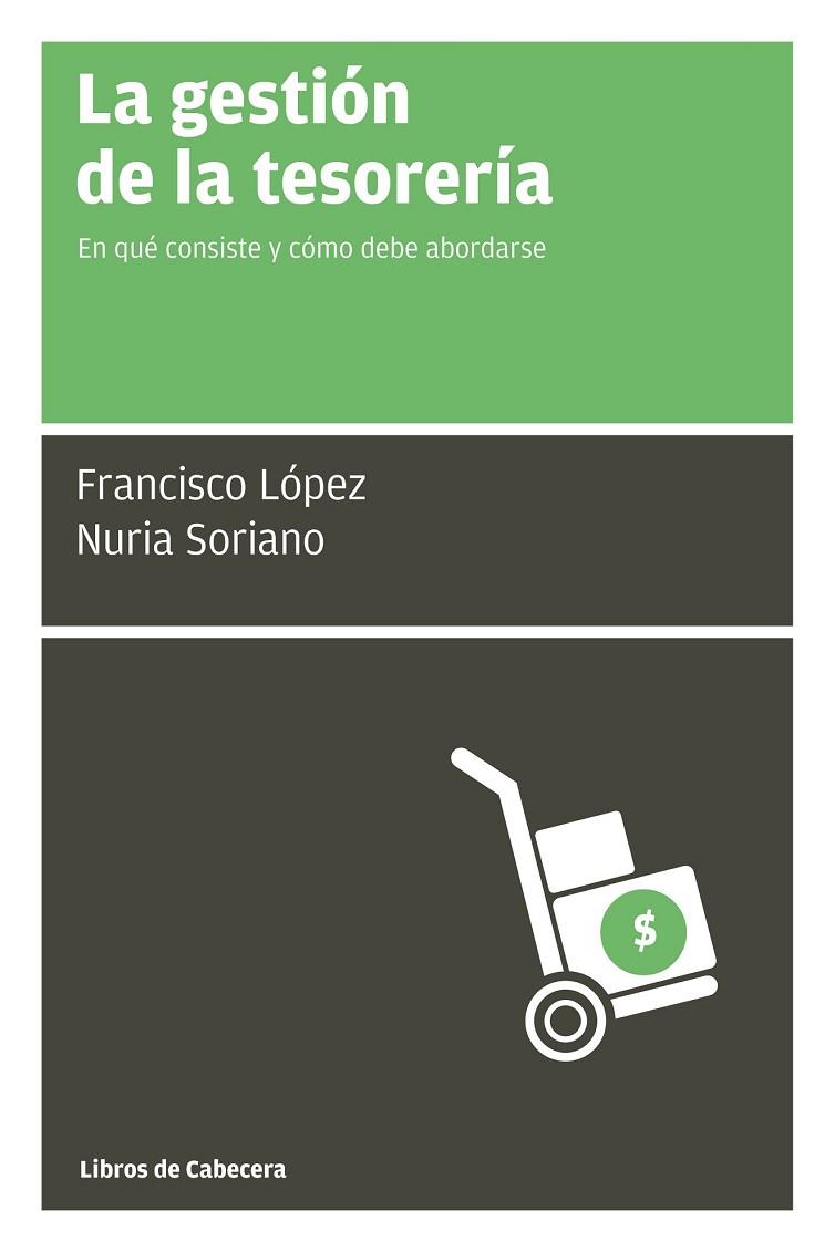 LA GESTIÓN DE LA TESORERÍA | 9788494140693 | LOPEZ, FRANCISCO / SORIANO, NURIA | Llibreria Online de Vilafranca del Penedès | Comprar llibres en català