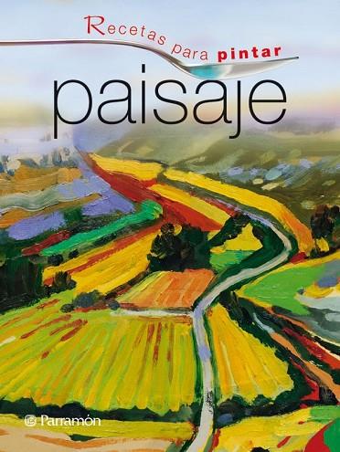 PAISAJE RECETAS PARA PINTAR | 9788434236790 | PARRAMON | Llibreria L'Odissea - Libreria Online de Vilafranca del Penedès - Comprar libros