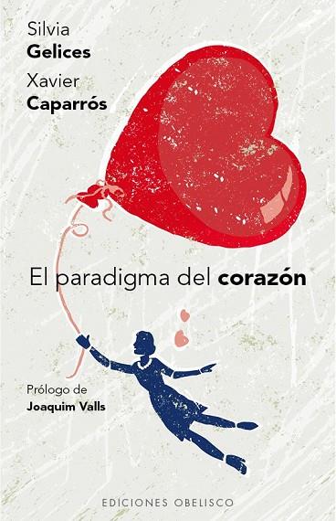 EL PARADIGMA DEL CORAZÓN | 9788491110170 | GELICES NIETO, SILVIA/CAPARROS OBIOLS, XAVIER | Llibreria Online de Vilafranca del Penedès | Comprar llibres en català