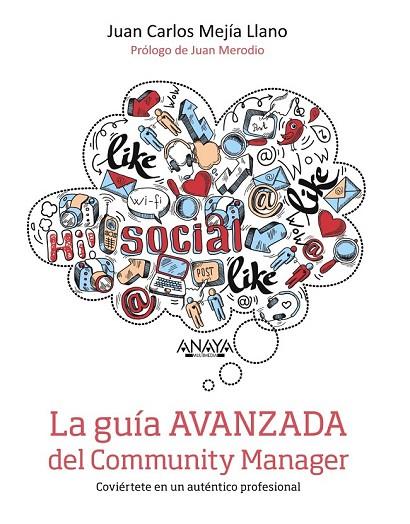 LA GUÍA AVANZADA DEL COMMUNITY MANAGER | 9788441536661 | MEJÍA LLANO, JUAN CARLOS | Llibreria Online de Vilafranca del Penedès | Comprar llibres en català