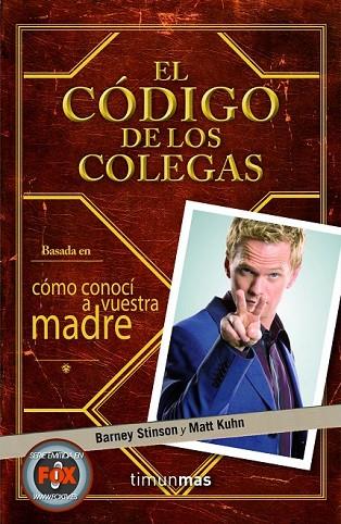 EL CÓDIGO DE LOS COLEGAS | 9788448008703 | STINSON, BARNEY / KUHN, MATT | Llibreria L'Odissea - Libreria Online de Vilafranca del Penedès - Comprar libros