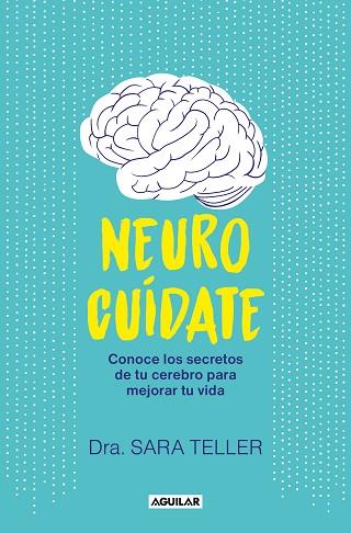 NEUROCUÍDATE | 9788403524026 | TELLER, SARA | Llibreria Online de Vilafranca del Penedès | Comprar llibres en català