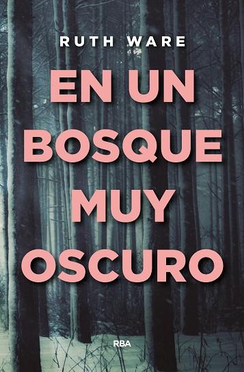 EN UN BOSQUE MUY OSCURO | 9788490566909 | WARE, RUTH | Llibreria Online de Vilafranca del Penedès | Comprar llibres en català