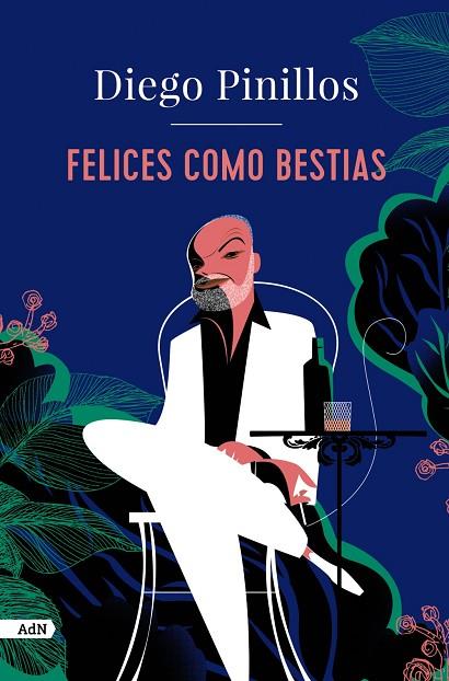 FELICES COMO BESTIAS  | 9788411481540 | PINILLOS, DIEGO | Llibreria Online de Vilafranca del Penedès | Comprar llibres en català