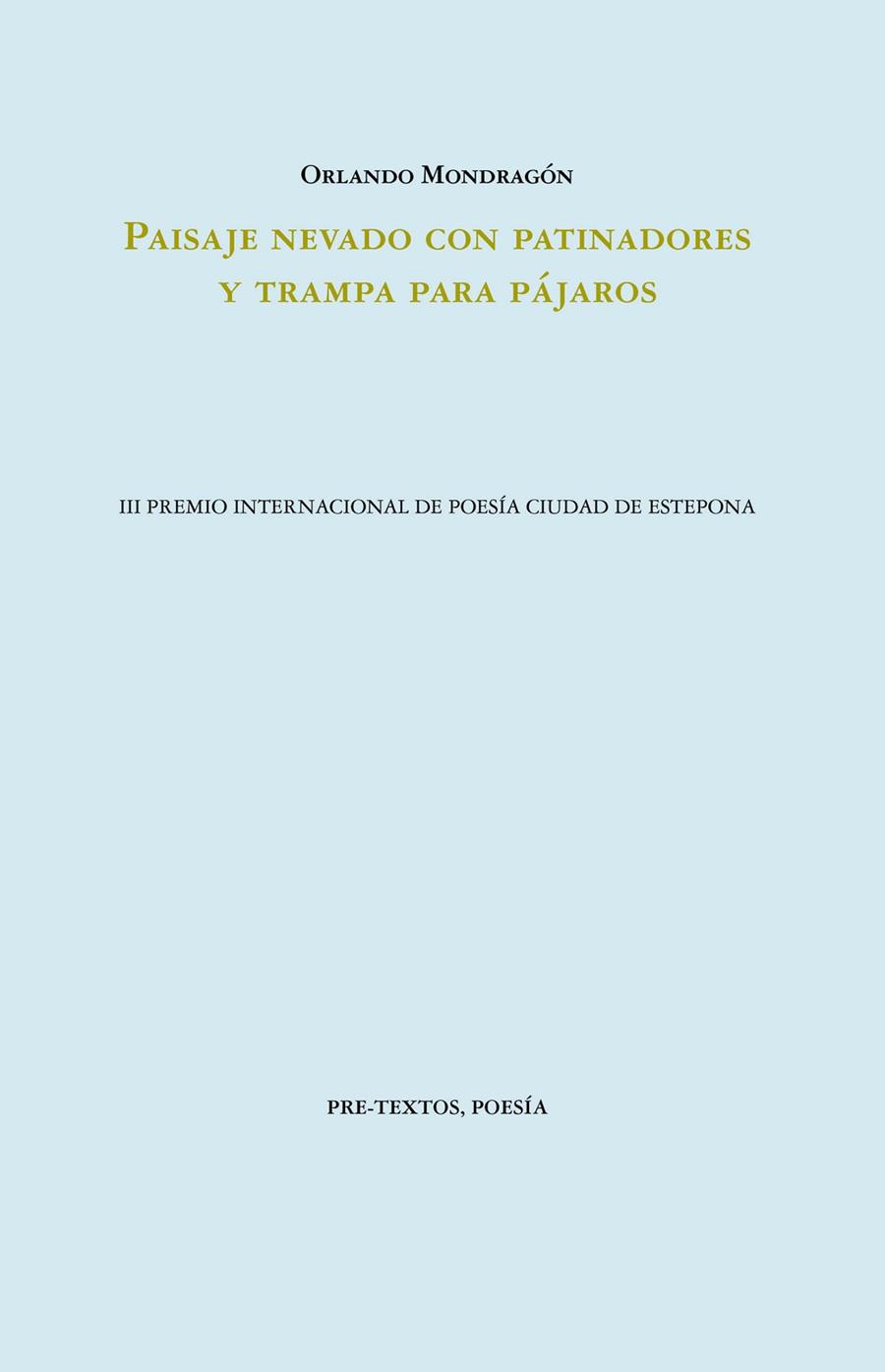 PAISAJE NEVADO CON PATINADORES Y TRAMPA PARA PÁJAROS | 9788419633446 | MONDRAGÓN, ORLANDO | Llibreria Online de Vilafranca del Penedès | Comprar llibres en català