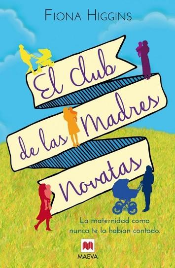 EL CLUB DE LAS MADRES NOVATAS | 9788415893929 | HIGGINS, FIONA | Llibreria Online de Vilafranca del Penedès | Comprar llibres en català