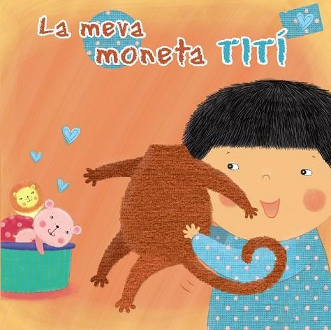 LA MEVA MONETA TITÍ | 9788499065243 | MUSS, ANGELA | Llibreria L'Odissea - Libreria Online de Vilafranca del Penedès - Comprar libros