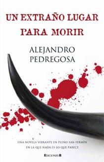 UN EXTRAÑO LUGAR PARA MORIR | 9788466637961 | PEDREGOSA, ALEJANDRO | Llibreria Online de Vilafranca del Penedès | Comprar llibres en català