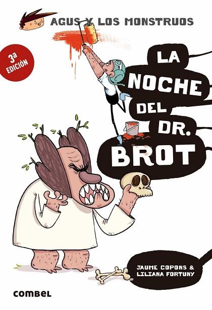 AGUS Y LOS MONSTRUOS 10 LA NOCHE DEL DR. BROT | 9788491013013 | COPONS, JAUME/FORTUNY, LILIANA | Llibreria Online de Vilafranca del Penedès | Comprar llibres en català