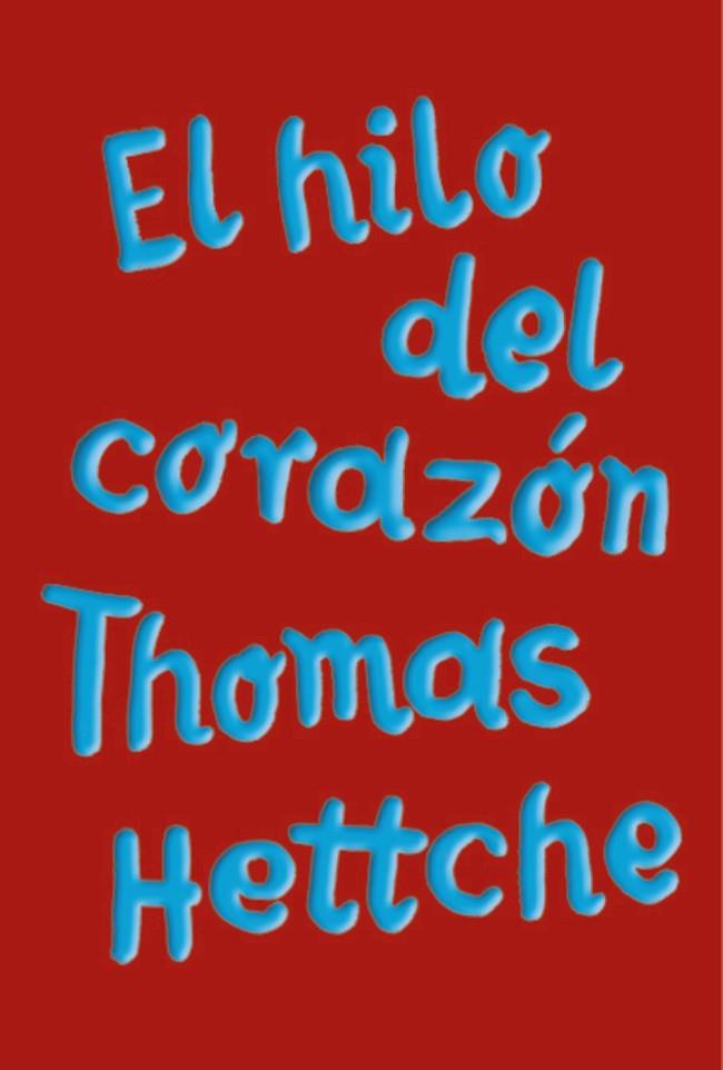 EL HILO DEL CORAZÓN (ADN) | 9788413624907 | HETTCHE, THOMAS | Llibreria Online de Vilafranca del Penedès | Comprar llibres en català